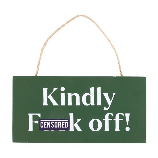 Picture of Kindly F*ck Off Sweary Hanging Sign