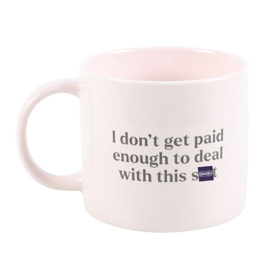 Picture of I Don't Get Paid Enough Sweary Mug