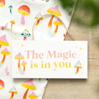 Picture of The Magic Is In You Hanging Sign