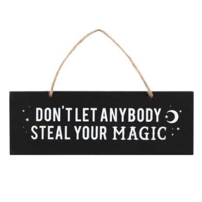 Picture of Don't Let Anybody Steal Your Magic Wall Sign