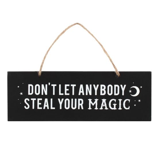 Picture of Don't Let Anybody Steal Your Magic Wall Sign