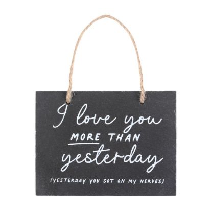 Picture of Love You More Than Yesterday Slate Hanging Sign