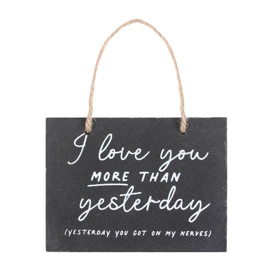 Picture of Love You More Than Yesterday Slate Hanging Sign