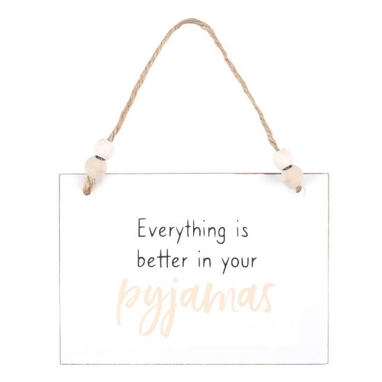 Picture of Better In Your Pyjamas Hanging Sign