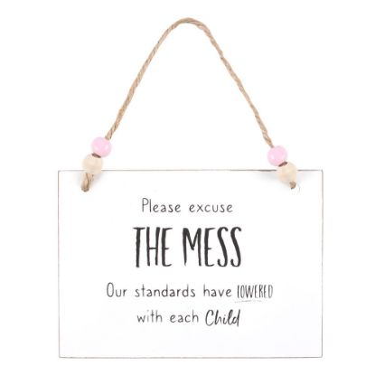 Picture of Excuse The Mess Hanging Sign