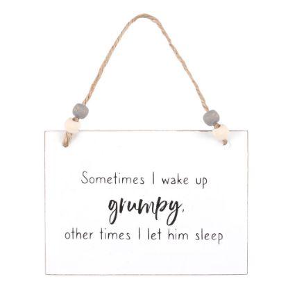Picture of I Wake Up Grumpy Hanging Sign