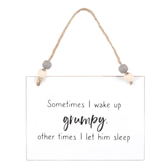 Picture of I Wake Up Grumpy Hanging Sign