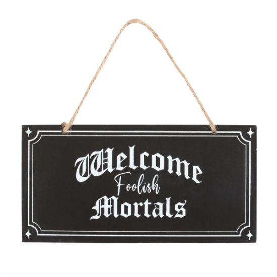 Picture of Welcome Foolish Mortals Hanging Sign