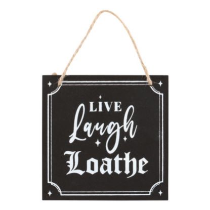 Picture of Live Laugh Loathe Hanging Sign