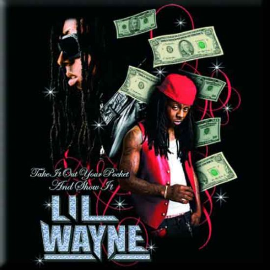 Picture of Lil Wayne Fridge Magnet: Take It Out Your Pocket